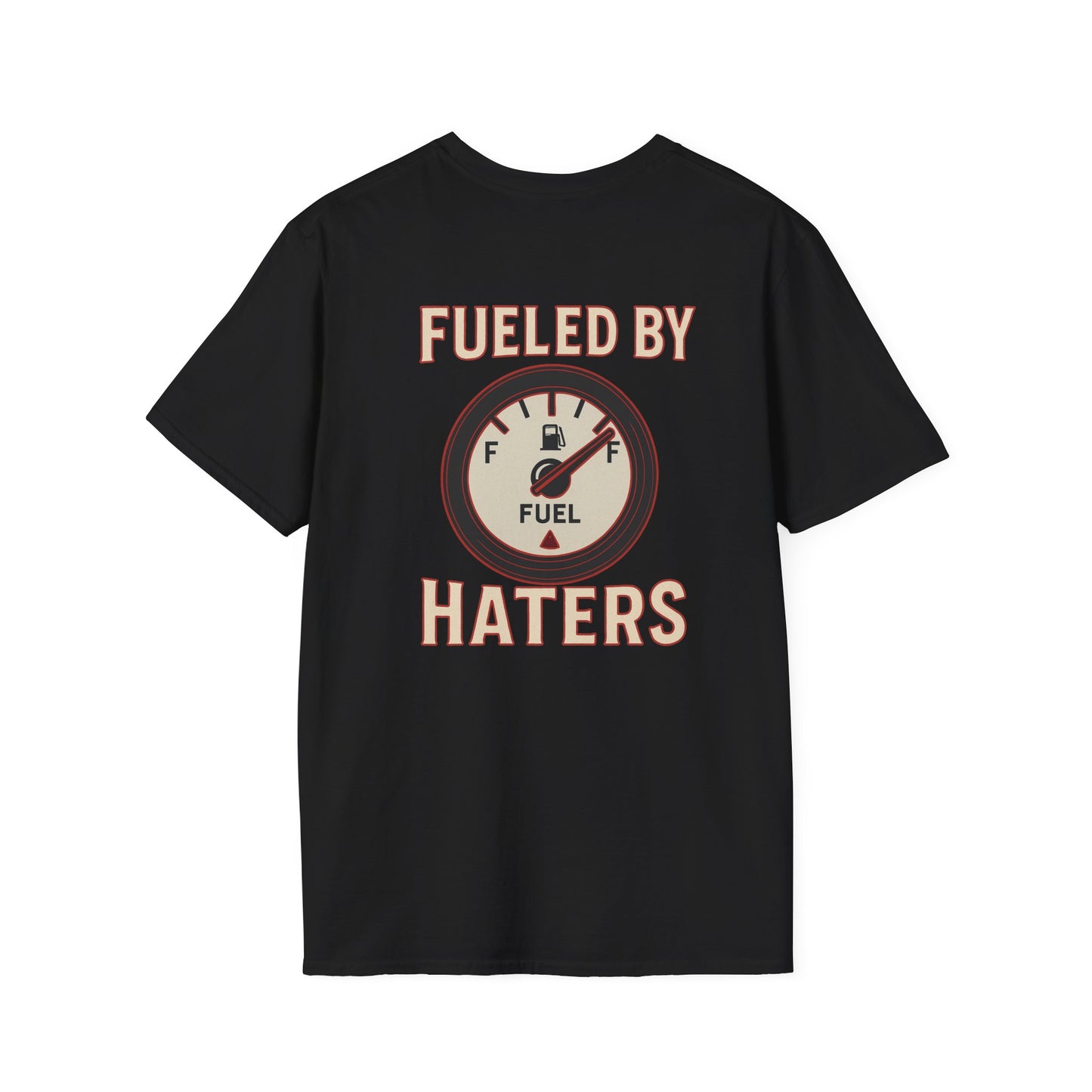 Fueled By Haters T-Shirt Mens 1 Purchase = 1 Entry