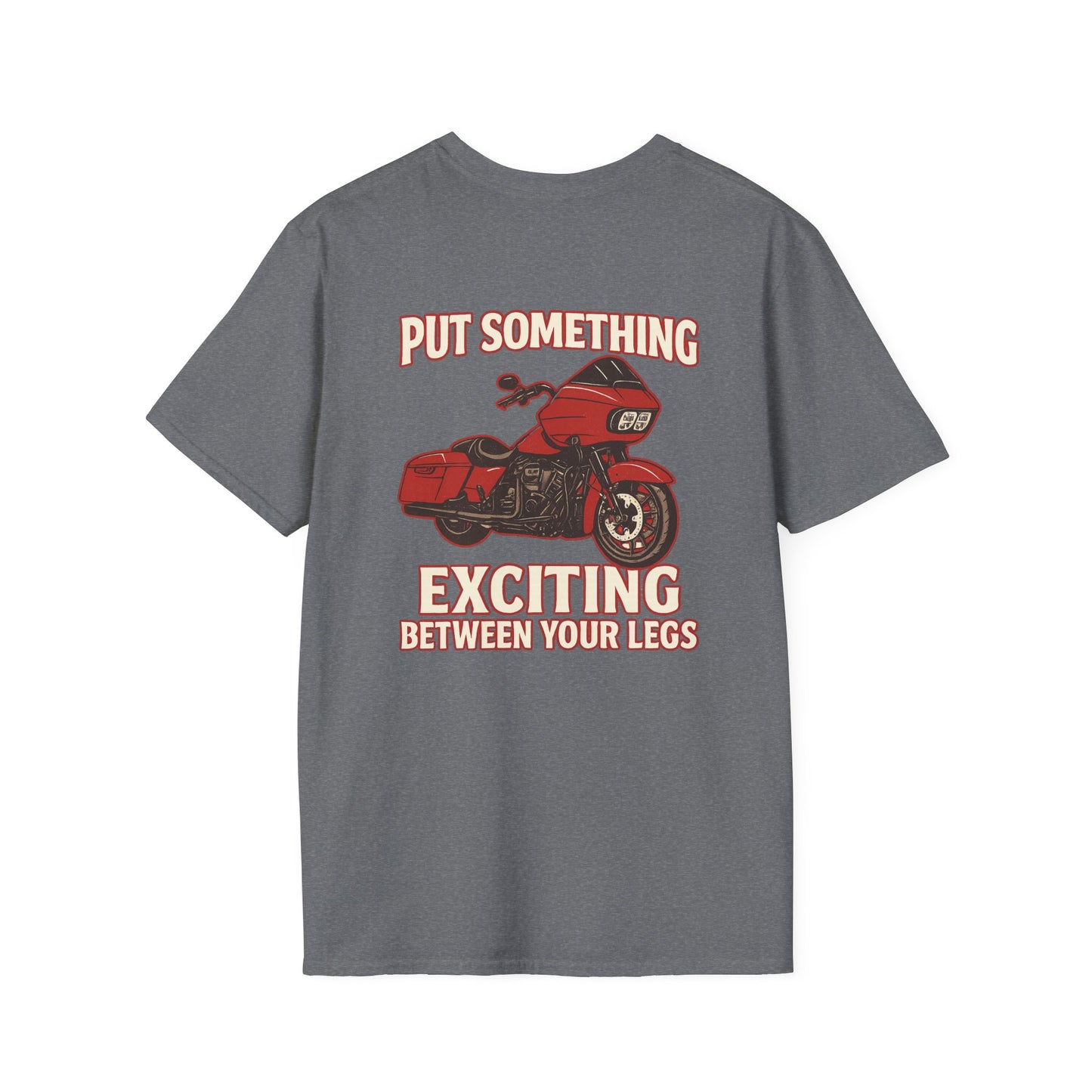 Put Something Exciting Between Your Legs T-Shirt Women's 1 Purchase = 1 Entry