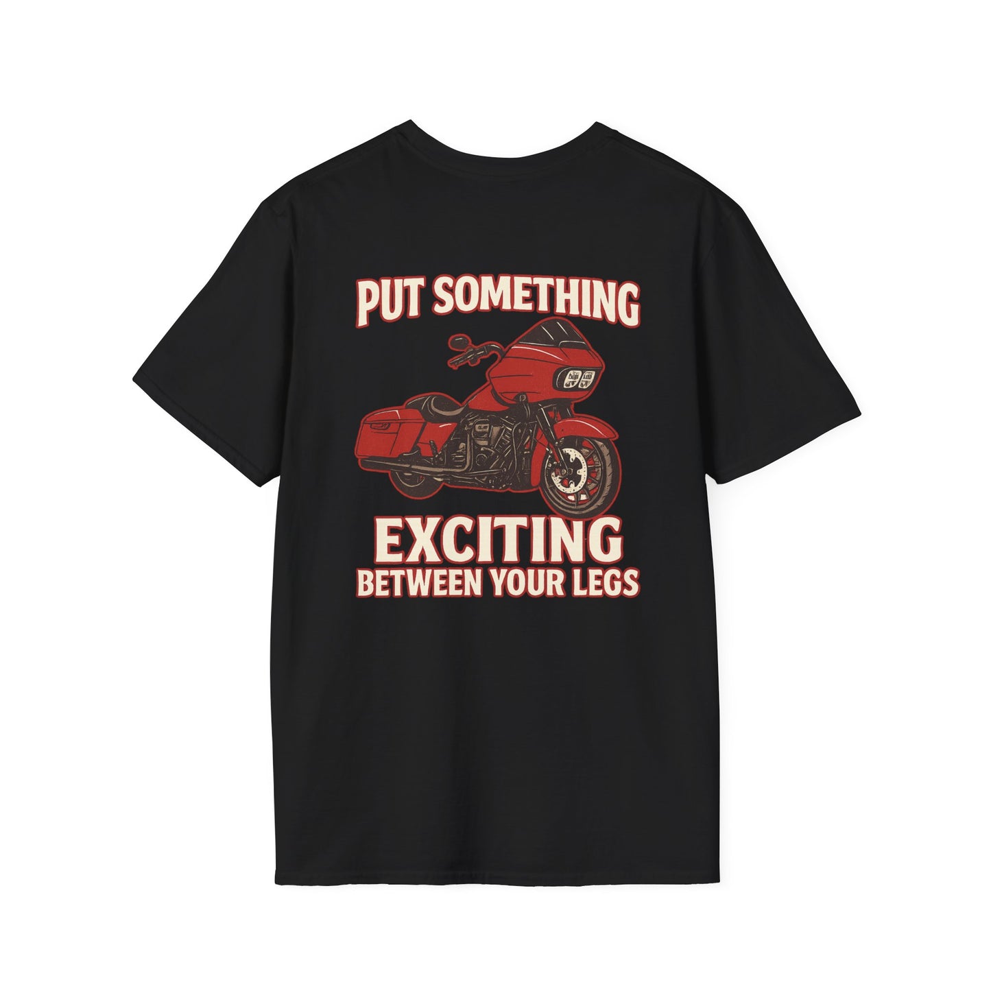 Put Something Exciting Between Your Legs T-Shirt  Mens 1 Purchase = 1 Entry