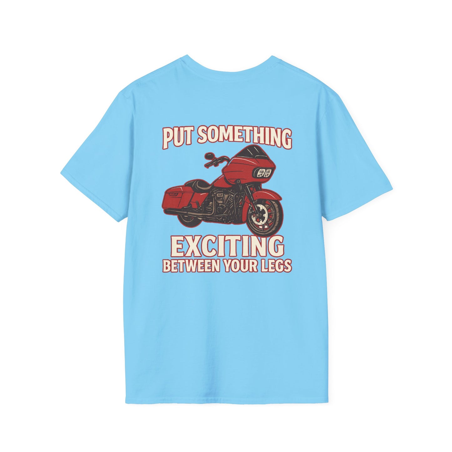Put Something Exciting Between Your Legs T-Shirt  Mens 1 Purchase = 1 Entry