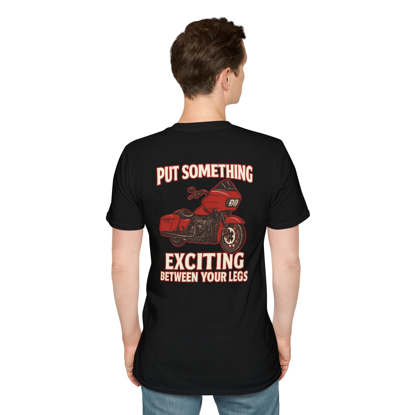 Put Something Exciting Between Your Legs T-Shirt  Mens 1 Purchase = 1 Entry