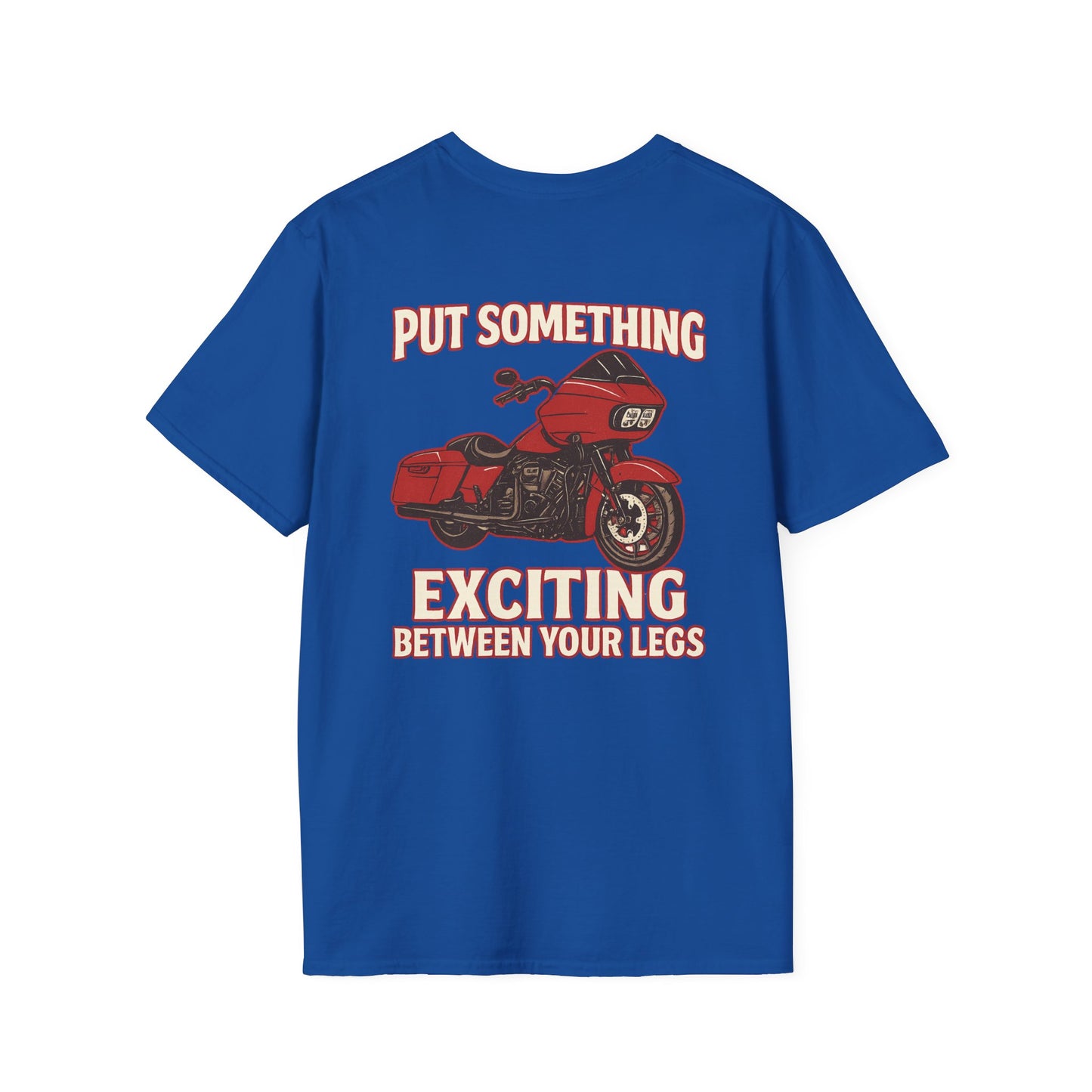 Put Something Exciting Between Your Legs T-Shirt  Mens 1 Purchase = 1 Entry